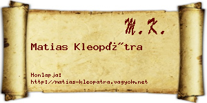 Matias Kleopátra névjegykártya